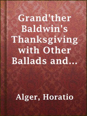 cover image of Grand'ther Baldwin's Thanksgiving with Other Ballads and Poems